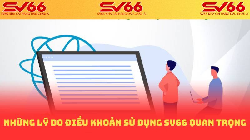 Những lý do điều khoản sử dụng sv66 quan trọng