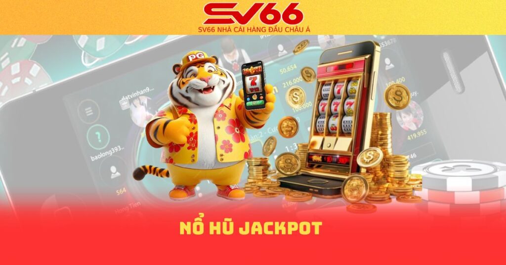 Nổ Hũ Jackpot