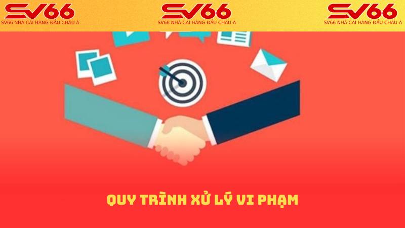 Quy trình xử lý vi phạm