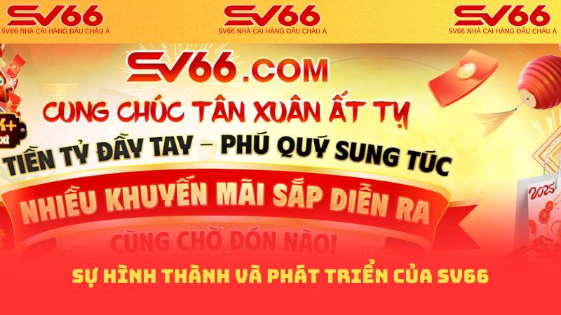 Giới Thiệu SV66 - Điểm Đến Lý Tưởng Cá Cược Trực Tuyến 1 Sự Hình Thành Và Phát Triển Của SV66